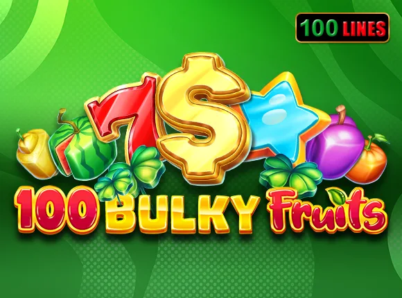 100 Bulky Fruits